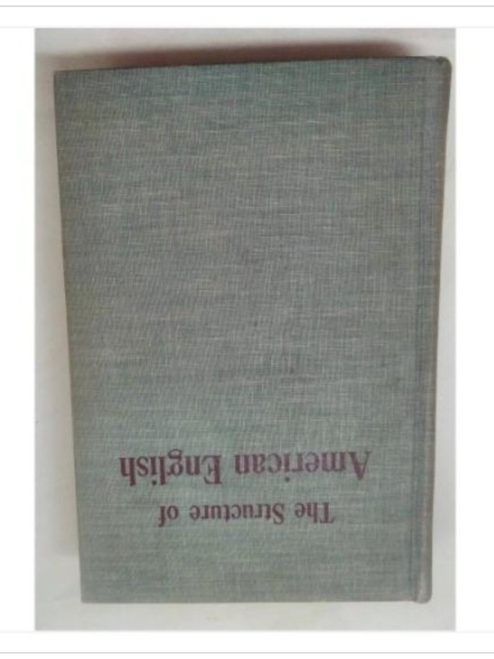 The Structure of American English Ronald 1958 HC